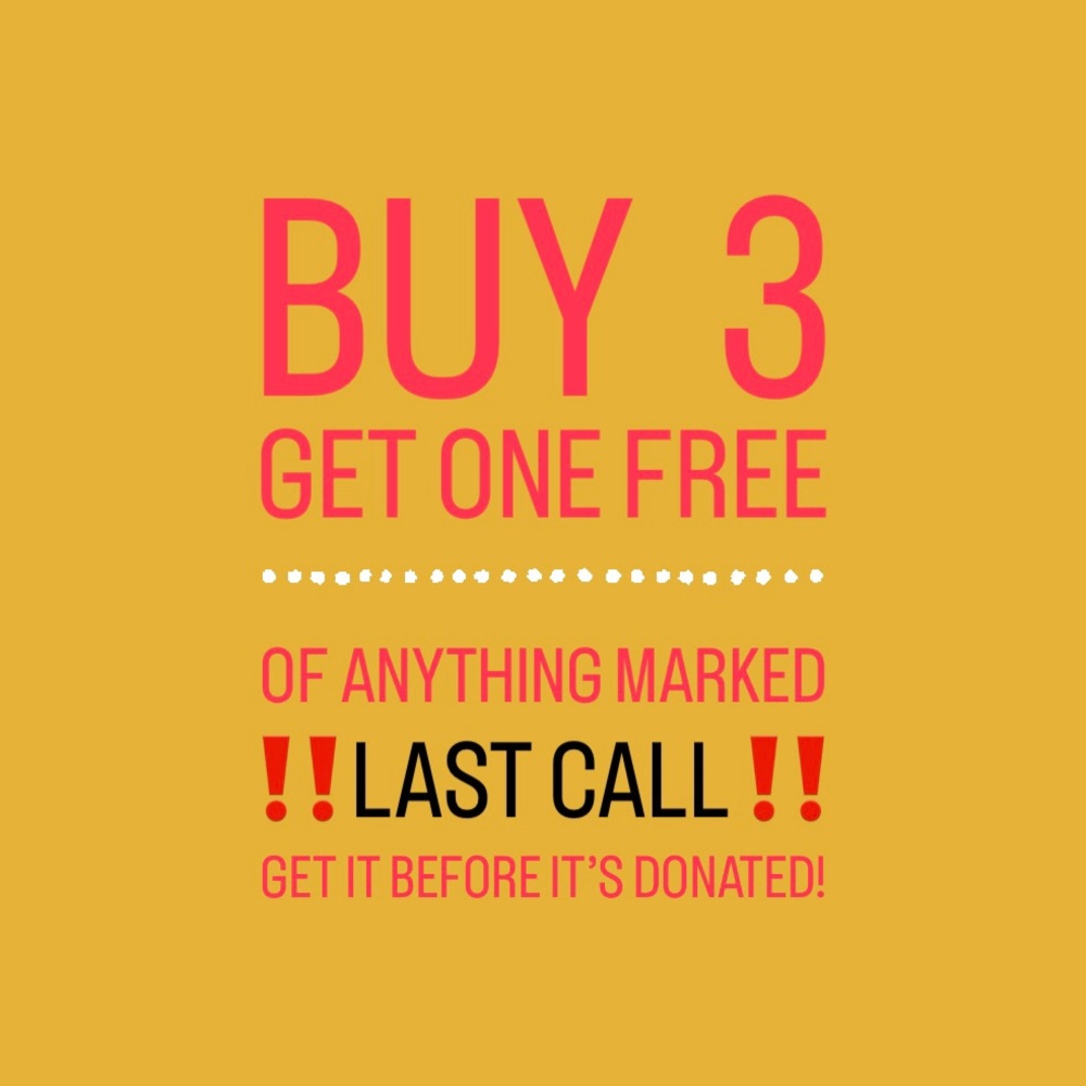 Buy 3 Get One Free! Any items marked ‼️LAST CALL‼️